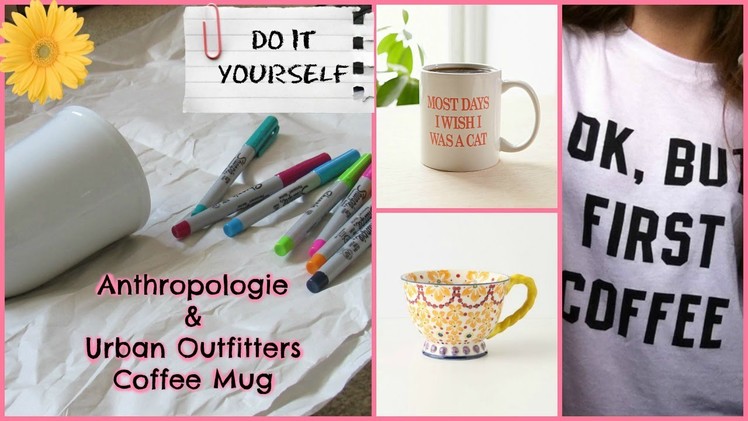 DIY Anthropologie & Urban Outfitters Coffee Mug