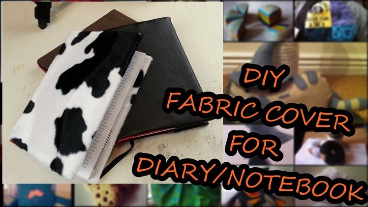 DIY Fabric Cover for Diaries.Notebook