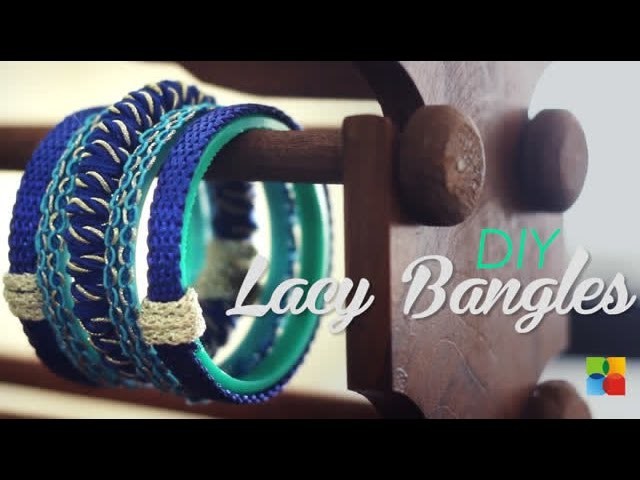 DIY : Lacy Bangles