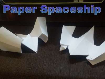 Paper Spaceship - How to make a Flying Paper Spaceship