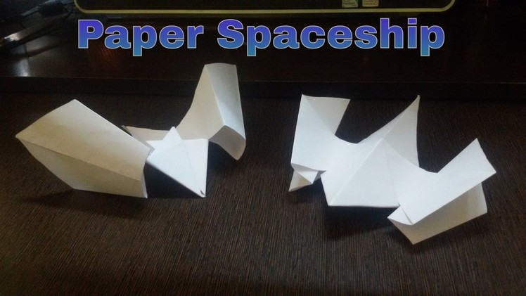 Paper Spaceship - How to make a Flying Paper Spaceship