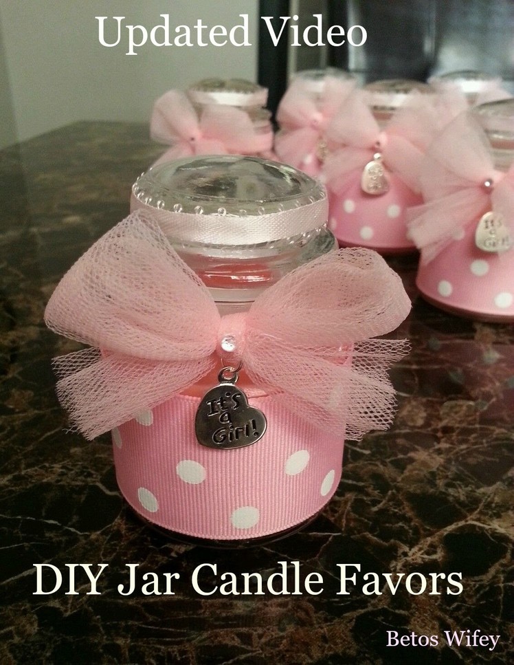 Updated Video - DIY Jar Candle Favors - Tutorial for any occasion