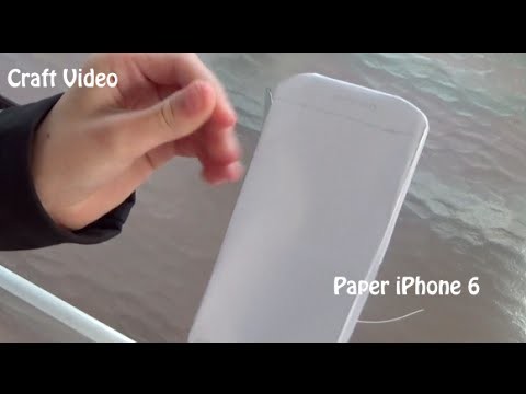 Craft Video 2- How To Make A Paper IPhone 6