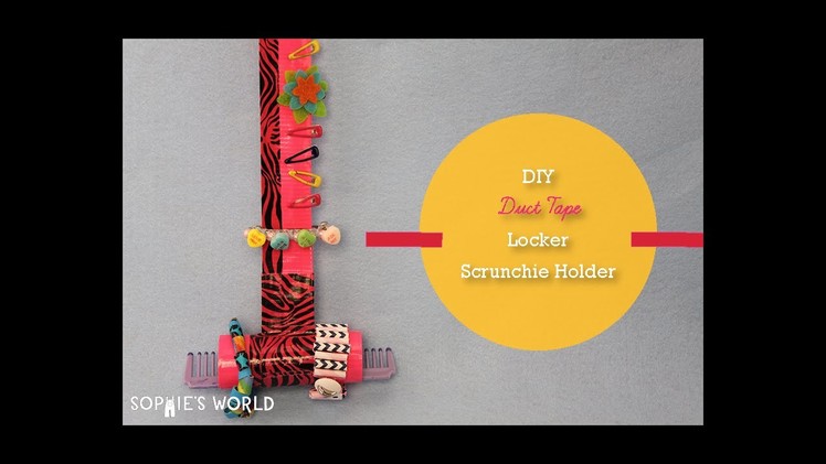 DIY Locker Scrunchie Holder|Sophie's World