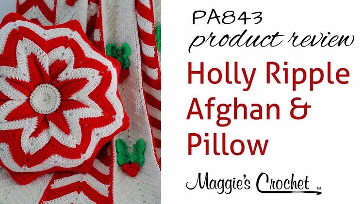 Holly Ripple Afghan and Pillow Crochet Pattern Product Review PA843