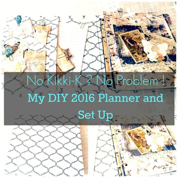 No Kikki-K Yet ? No Problem ! My DIY 2016 Planner and Set Up