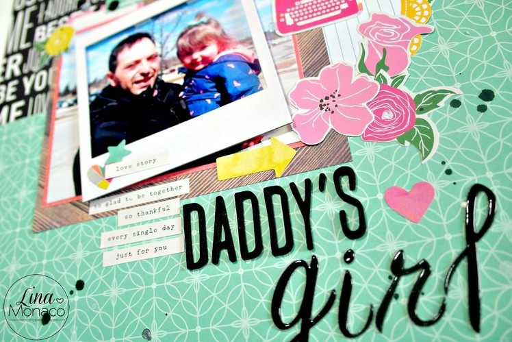 Scrapbook Layout Process #13: Daddy's Girl