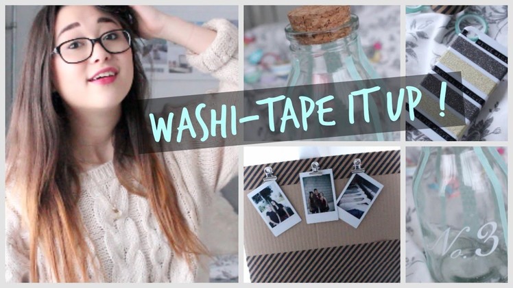 WASHI-TAPE IT UP ! | DIY