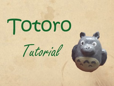 ~Fimo Tutorial~ Totoro Ghibli Charm - Polymer clay