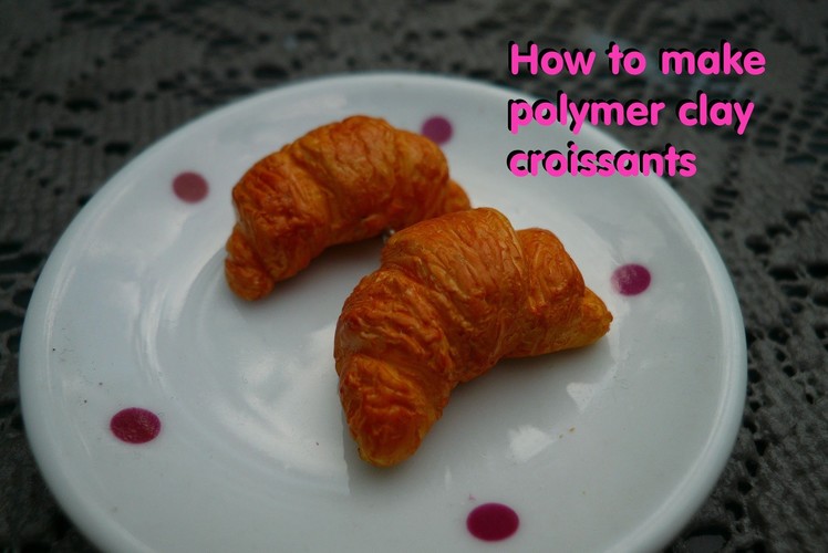 How to make polymer clay croissants