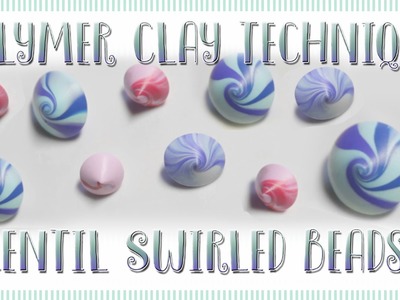 Lentil Swirled Beads-Polymer Clay Tutorial    ►Laurart◄