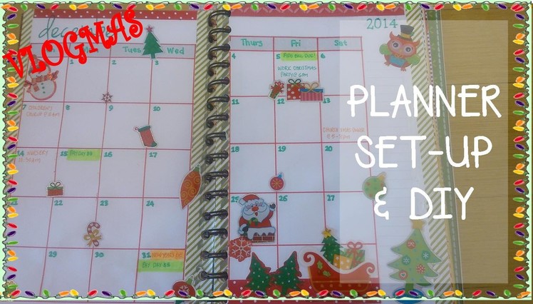 VLOGMAS 2014: Planner Set-Up & DIY How To Make Your Own Planner