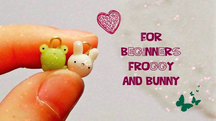 For Beginners Froggy And Bunny Polymer Clay Tutorial