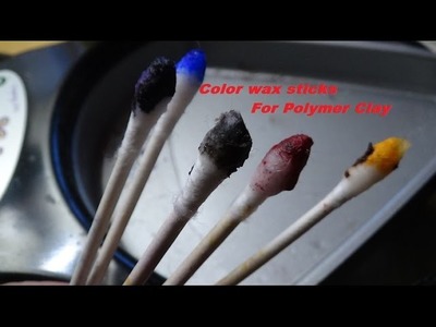 Color stick with wax used for polymer clay dolls