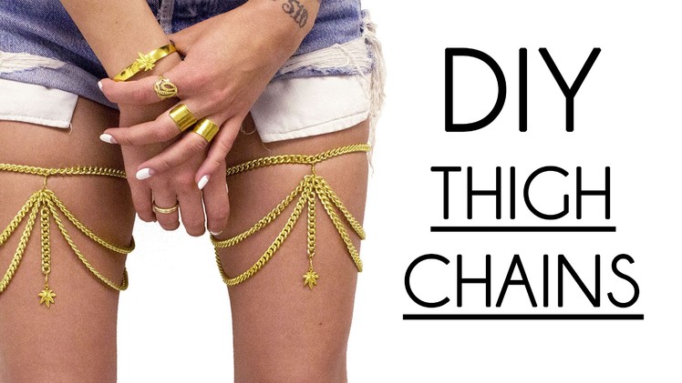DIY| Thigh Chains (Easy)