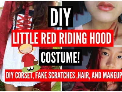 LITTLE RED RIDING HOOD COSTUME|Fake Scratches,DIY Corset,Hair,and Makeup!
