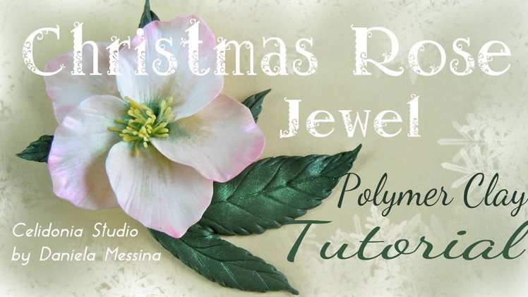 Christmas Rose Jewel - Polymer Clay Tutorial