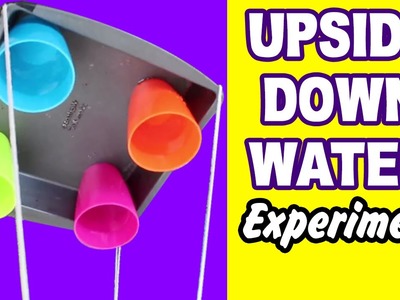 DIY Easy Science Experiment | Amazing Science Experiments | Upside Down Water Experiment