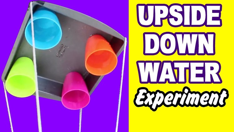 DIY Easy Science Experiment | Amazing Science Experiments | Upside Down Water Experiment