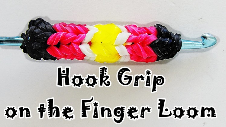 EASY Rainbow Loom Hook Grip: How to make with the new Finger Loom using Loom Bands