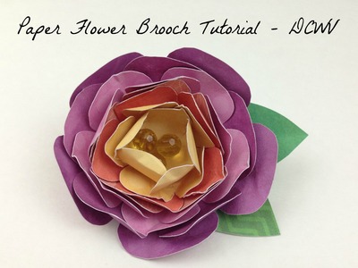 Paper Flower Brooch Tutorial - DCWV