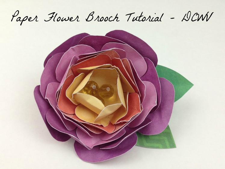 Paper Flower Brooch Tutorial - DCWV
