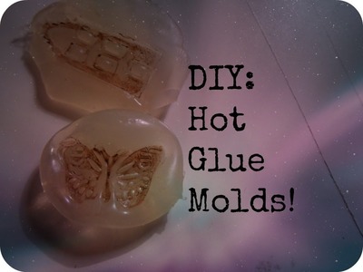 DIY: Hot Glue Molds