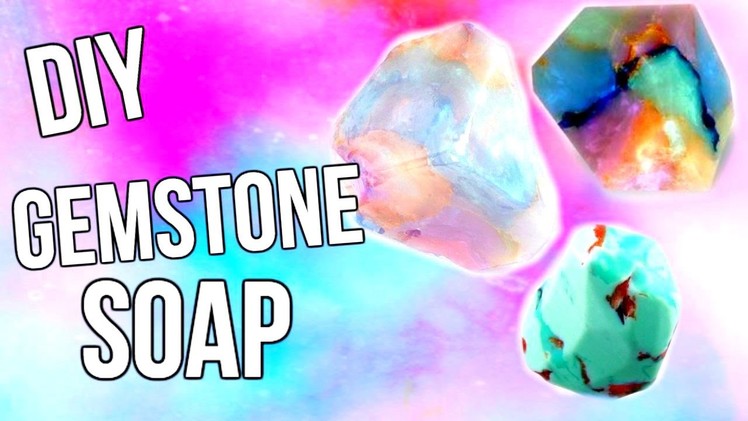 DIY Tumblr Inspired Gemstone Soap | Courtney Lundquist