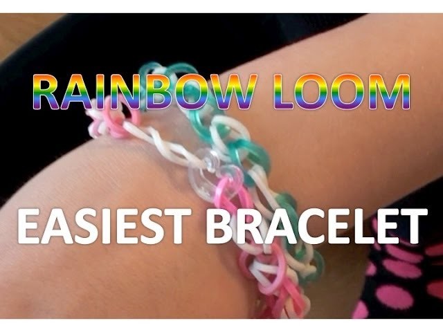 Rainbow Loom Easy Bracelet