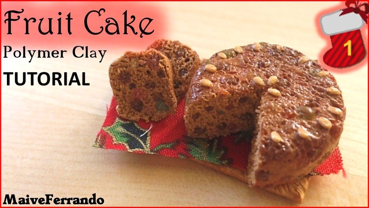 Christmas Advent Calendar: 1st Day - Miniature Fruit Cake - Polymer Clay TUTORIAL