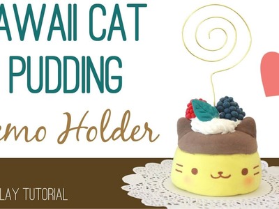 DIY Kawaii Cat Pudding Memo Holder | Clay Tutorial