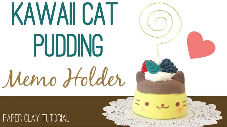 DIY Kawaii Cat Pudding Memo Holder | Clay Tutorial
