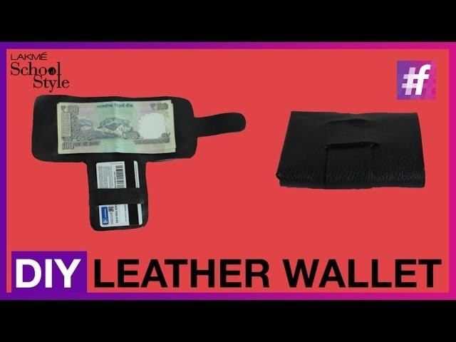 How To Make DIY Leather Wallet | #LakmeSchoolofStyle