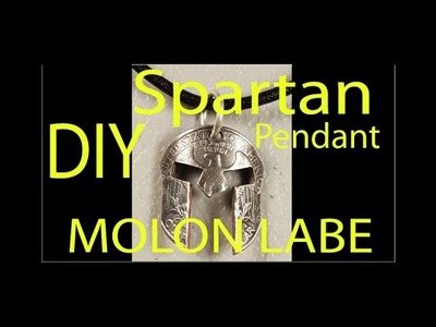 Spartan Mask Pendant made from a U.S. Quarter! DIY Molon Labe