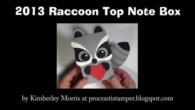 2013 Raccoon Top Note Box - feat. Stampin' Up! Ovals Collection Framelits