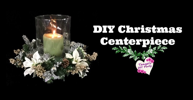 DIY Christmas Centerpiece - Dollar Tree and Home Sense Items