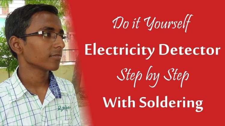 DIY Electricity Detector with Soldering - Science Project ( Hindi )
