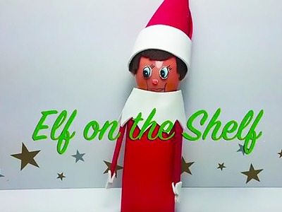DIY: Handmade Elf on the Shelf Craft! Perfect Christmas Fun!