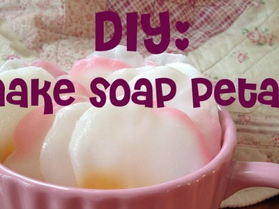 ~DIY project: Make soap petals~