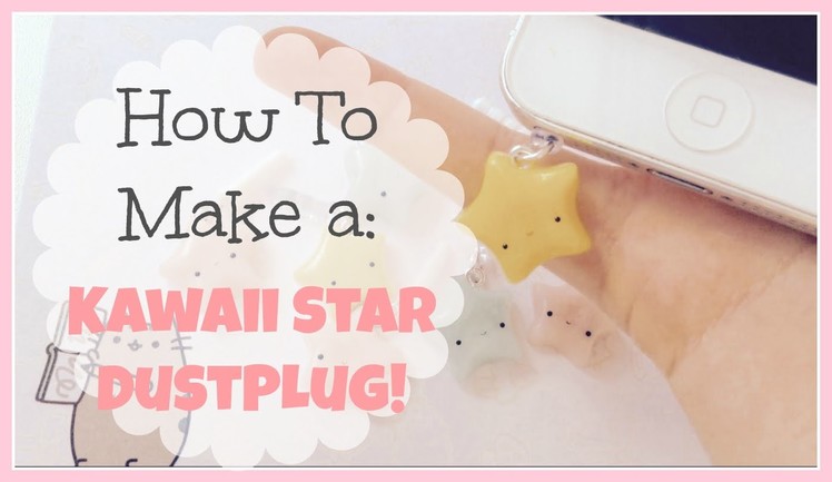 How to Make a Kawaii Star Dust Plug with Polymer Clay | No Mold Needed!