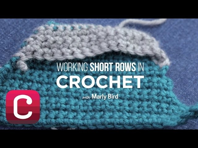 Working Short Rows in Crochet with Marly Bird | Creativebug