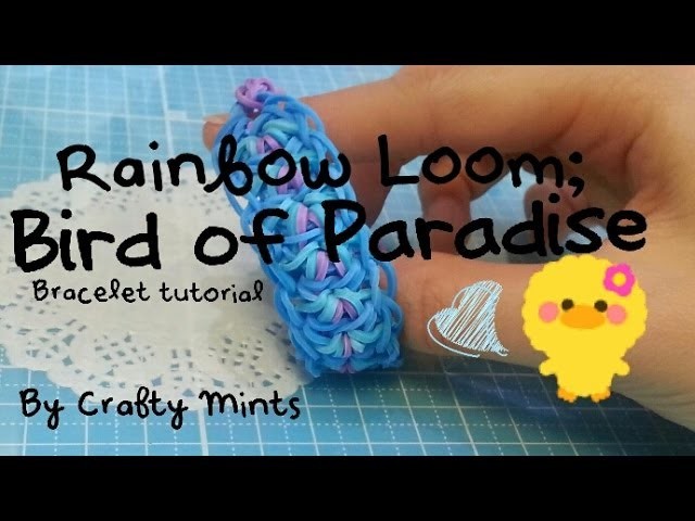 Bird of Paradise Rainbow Loom tutorial{Crafty Mints}