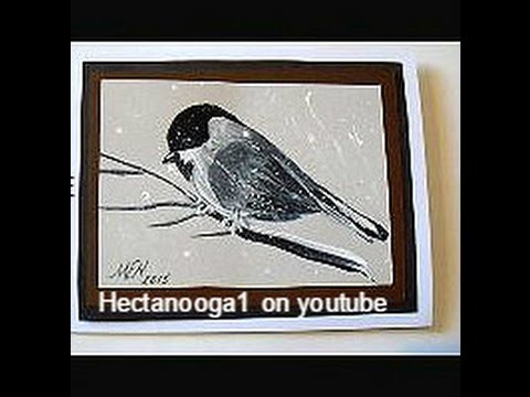 CHRISTMAS CARDS - diy, draw a chicadee and paint a CHICADEE, card - cardmaking