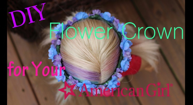 DIY Flower Crown for Your American Girl Doll!