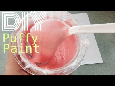 DIY Puffy Paint!
