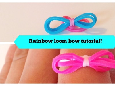 Rainbow Loom bow tutorial! With and without loom!
