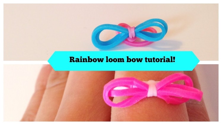 Rainbow Loom bow tutorial! With and without loom!