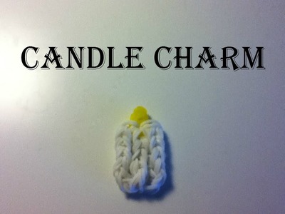 Rainbow Loom ~ Candle charm - Original Design