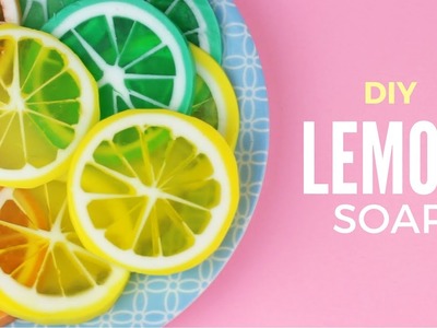 DIY: Lemon Soap - Citrus Fruits Melt & Pour Soap