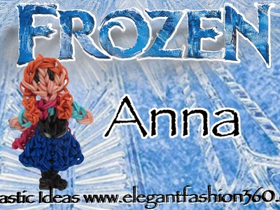 Rainbow Loom Princess Anna (Frozen) Figure.Charm - How to